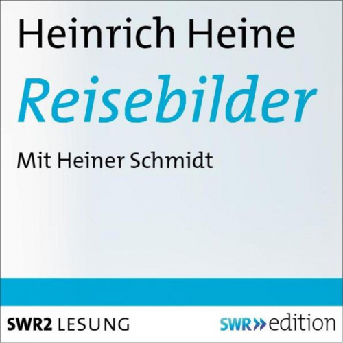 Heinrich Heine - Reisebilder