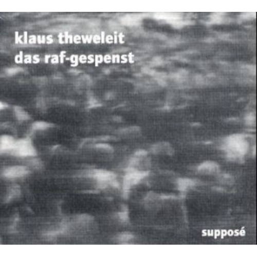 Klaus Theweleit - Das RAF-Gespenst