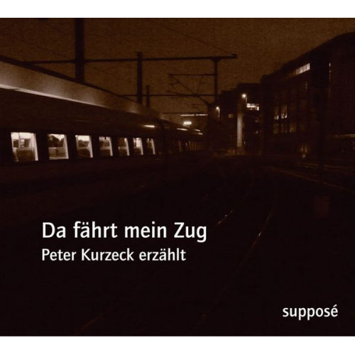 Peter Kurzeck Klaus Sander - Da fährt mein Zug