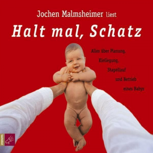 Jochen Malmsheimer - Halt mal, Schatz