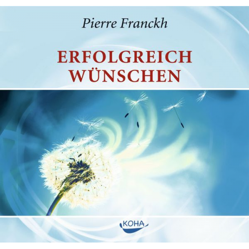 Pierre Franckh - Erfolgreich wünschen.