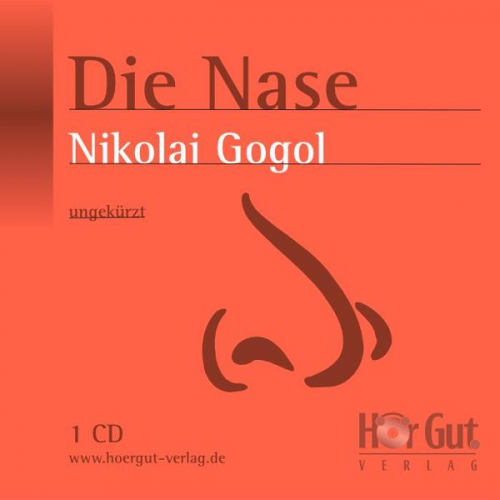 Nikolai Wassiljewitsch Gogol - Die Nase