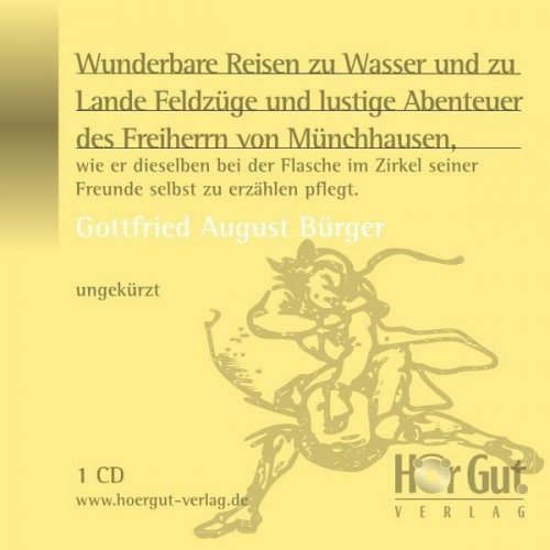 Gottfried August Bürger - Wunderbare Reisen zu Wasser und zu Lande Feldzüge und lustige Abenteuer des Freiherrn von Münchhausen,