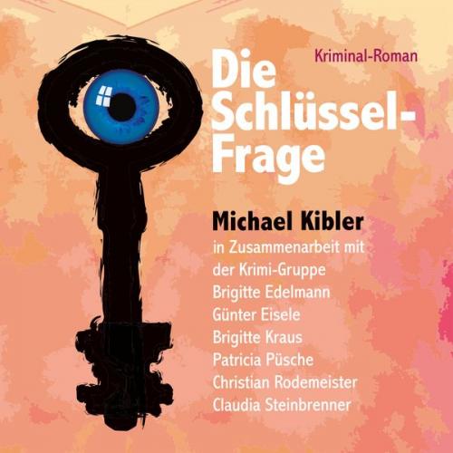 Die Krimi-Gruppe Michael Kibler - Die Schlüssel-Frage