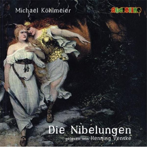 Michael Köhlmeier - Die Nibelungen