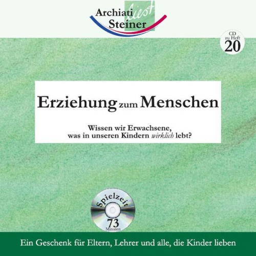 Rudolf Steiner - Erziehung zum Menschen