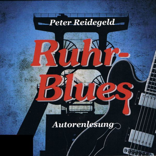 Peter Reidegeld - Ruhr-Blues