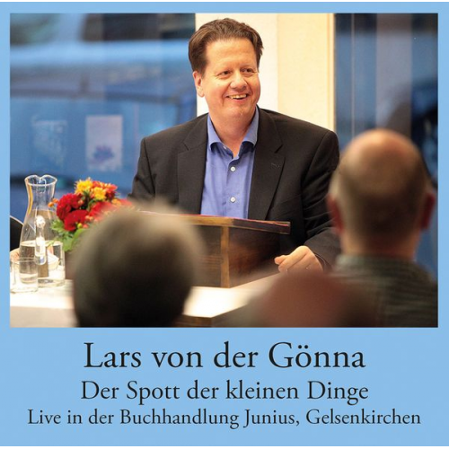 Lars der Gönna - Der Spott der kleinen Dinge (Hörbuch)