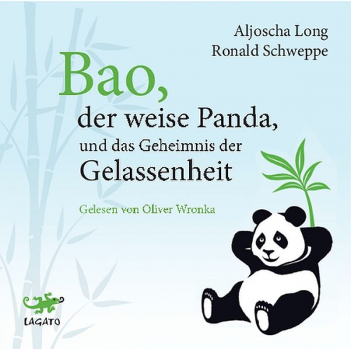 Aljoscha Long Ronald Schweppe - Bao, der weise Panda und das Geheimnis der Gelassenheit