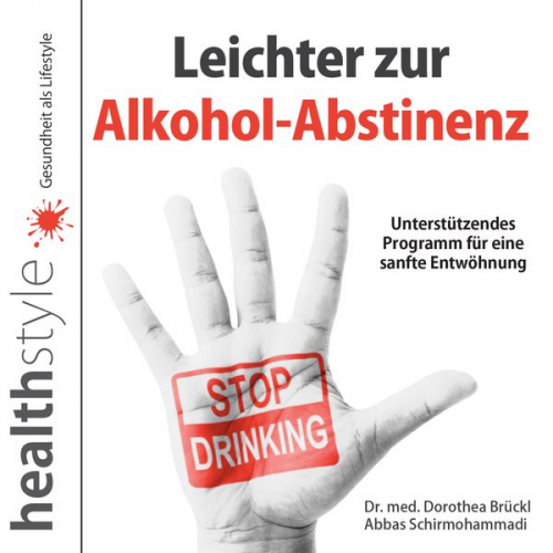 Abbas Schirmohammadi med. Dorothea Brückl - Leichter zur Alkohol-Abstinenz