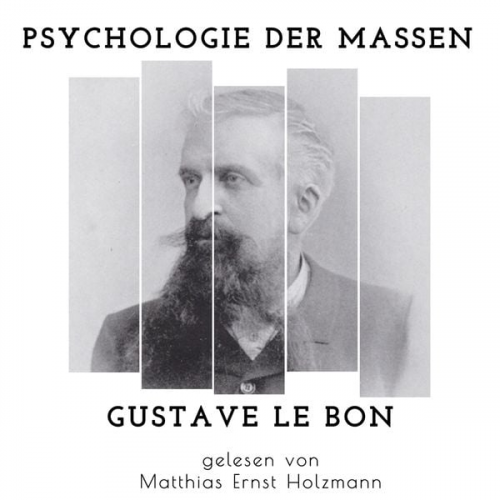 Gustave Le Bon - Psychologie der Massen