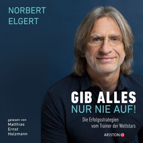 Norbert Elgert Kai Psotta - Gib alles nur nie auf!