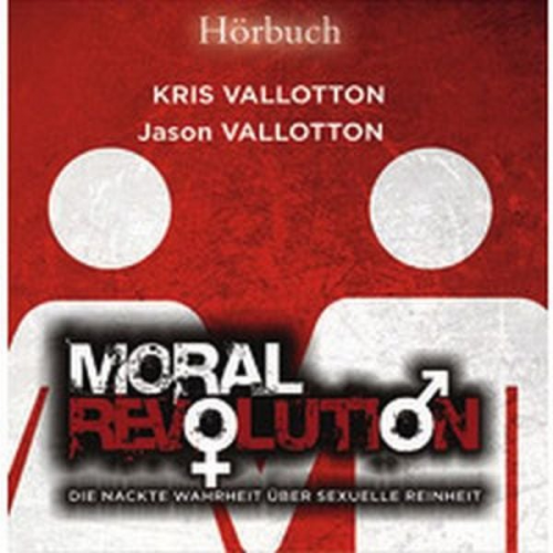 Kris+Jason Vallotton - Moral Revolution - Hörbuch