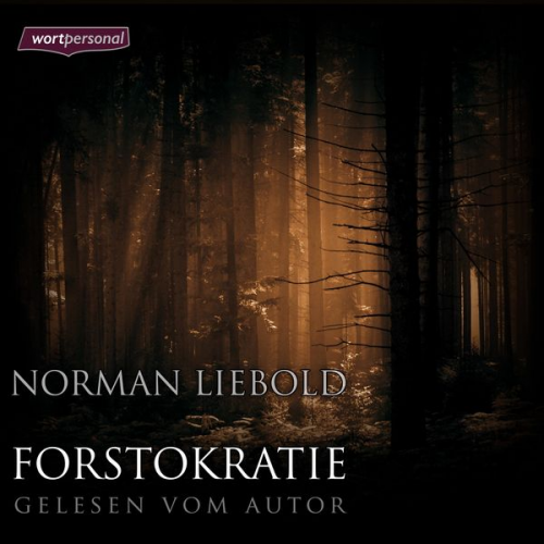 Norman Liebold - Forstokratie