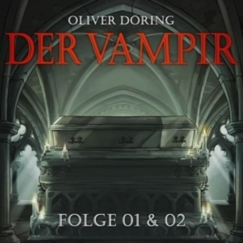 Oliver Döring - Der Vampir (Teil 1 & 2), 1 Audio-CD