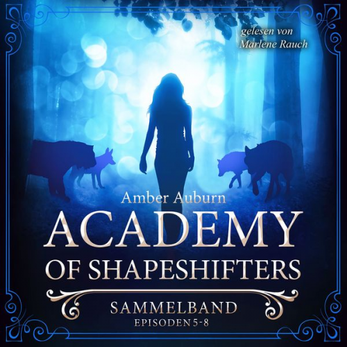 Amber Auburn - Academy of Shapeshifters - Sammelband 2