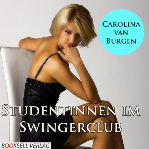 Carolina van Burgen - Studentinnen im Swingerclub