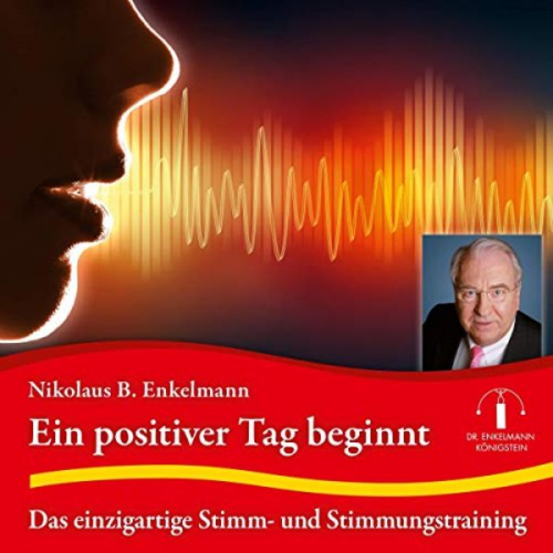 Nikolaus B. Enkelmann - Ein positiver Tag beginnt