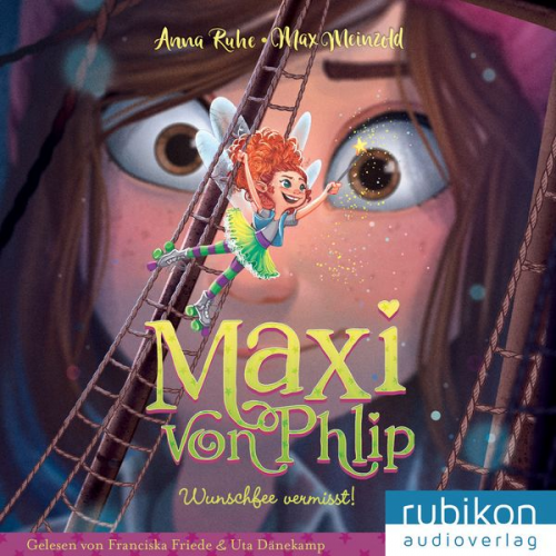 Anna Ruhe - Maxi von Phlip (2). Wunschfee vermisst!