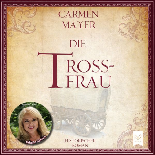 Carmen Mayer - Die Trossfrau