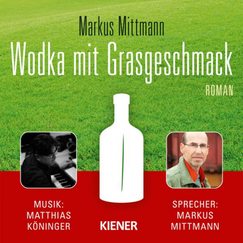 Markus Mittmann - Wodka mit Grasgeschmack