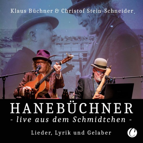 Klaus Büchner Christof Stein-Schneider - Hanebüchner live aus dem Schmidtchen