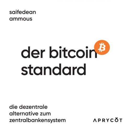 Saifedean Ammous - Der Bitcoin-Standard