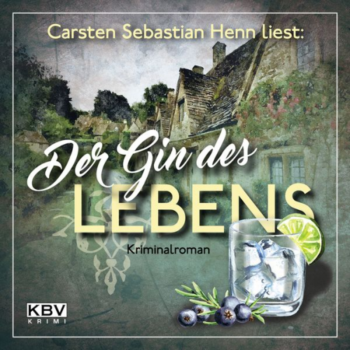 Carsten Sebastian Henn - Der Gin des Lebens