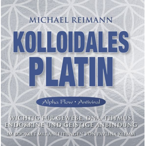 Michael Reimann Pavlina Klemm - Kolloidales Platin [Alpha Flow Antiviral]