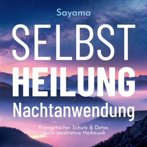 Sayama - Selbstheilung Nachtanwendung