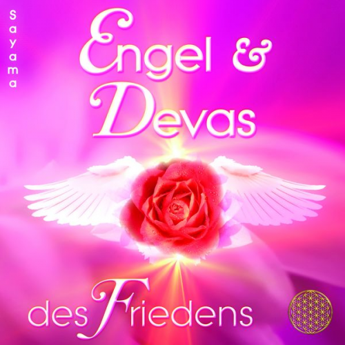 Sayama - ENGEL & DEVAS DES FRIEDENS [Heilmusik für Tiefenentspannung, Friedensmeditationen & Lichtarbeit; 885 Hertz]