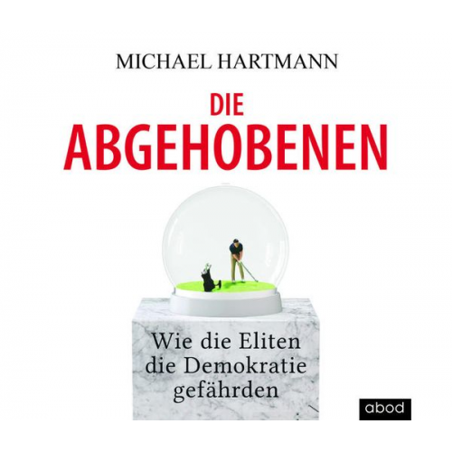 Michael Hartmann - Die Abgehobenen