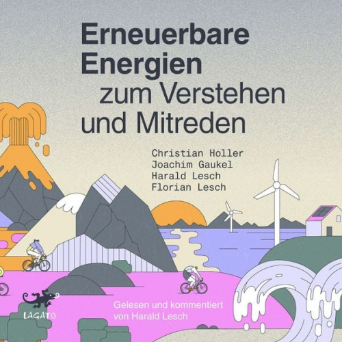 Christian Holler Joachim Gaukel Florian Lesch - Erneuerbare Energien zum Verstehen und Mitreden