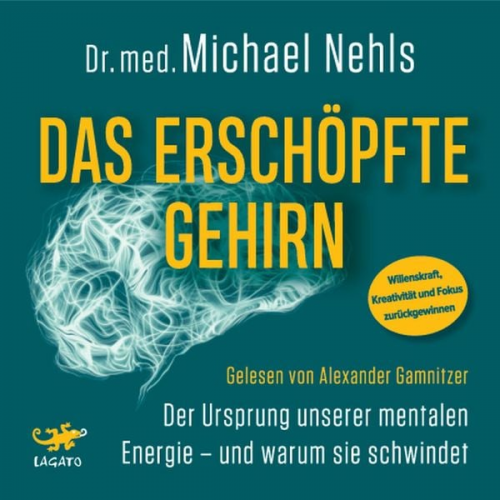 Michael Nehls - Das erschöpfte Gehirn