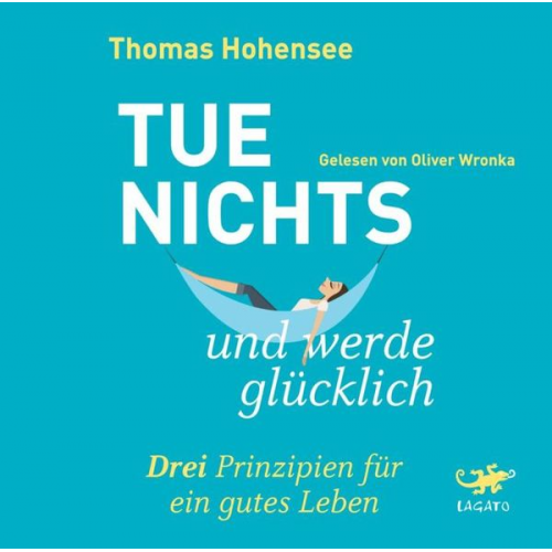 Thomas Hohensee - Tue nichts und werde glücklich