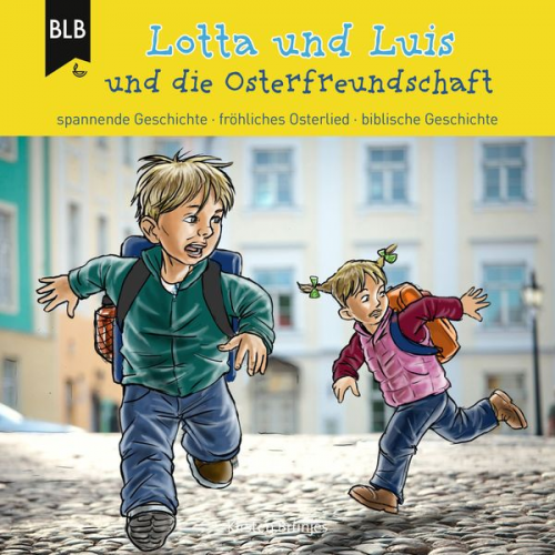 Kirsten Brünjes - Lotta und Luis und die Osterfreundschaft