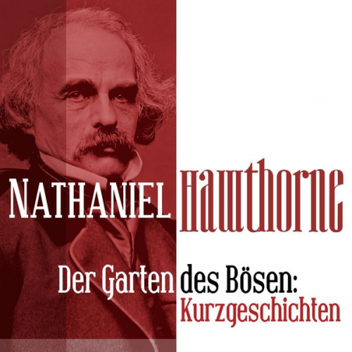 Nathaniel Hawthorne - Der Garten des Bösen