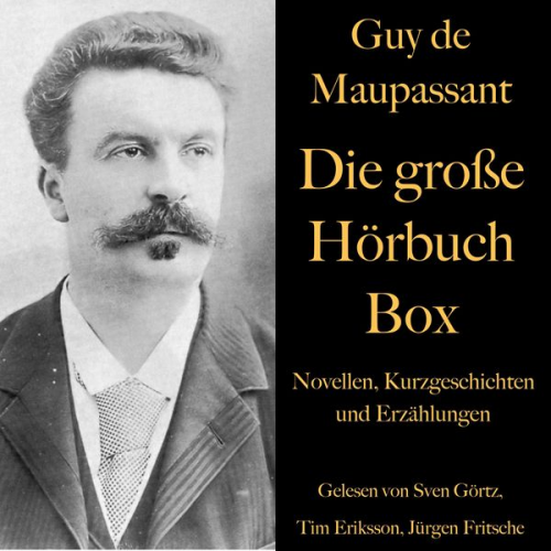 Guy de Maupassant - Guy de Maupassant: Die große Hörbuch Box