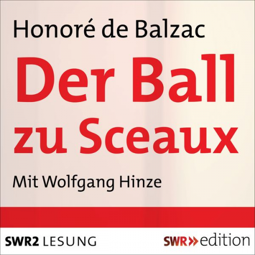 Honore de Balzac - Der Ball zu Sceaux