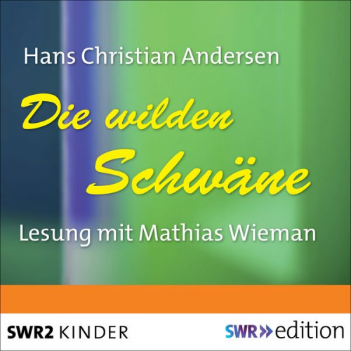 Hans Christian Andersen - Die wilden Schwäne