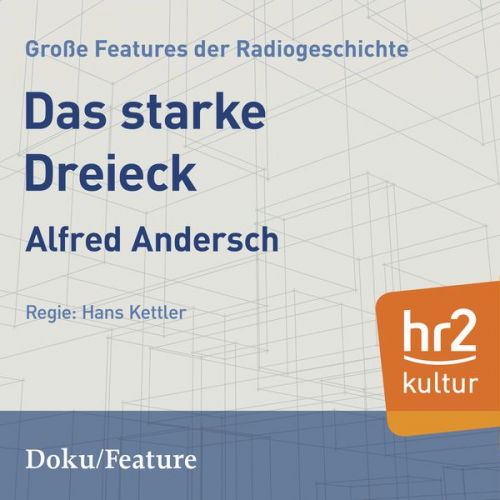 Alfred Andersch - Das starke Dreieck