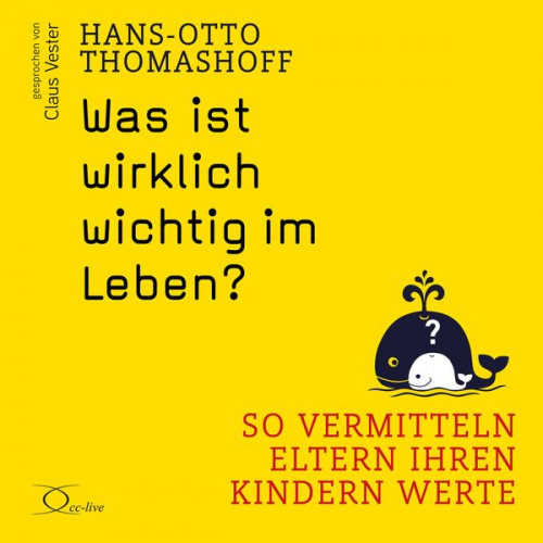 Hans-Otto Thomashoff - Was ist wirklich wichtig im Leben?