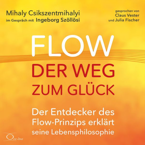 Mihaly Csikszentmihalyi - Flow - der Weg zum Glück