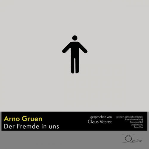 Arno Gruen - Der Fremde in uns