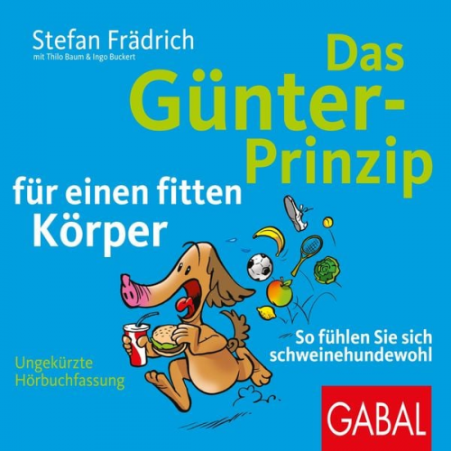 Stefan Frädrich Thilo Baum Ingo Buckert - Das Günter-Prinzip für einen fitten Körper