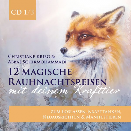 Christiane Krieg Abbas Schirmohammadi - 12 magische Rauhnachtsreisen mit deinem Krafttier -CD 1-