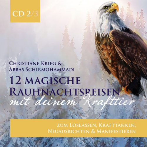 Christiane Krieg Abbas Schirmohammadi - 12 magische Rauhnachtsreisen mit deinem Krafttier -CD 2-