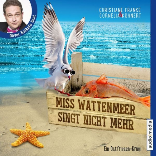 Christiane Franke Cornelia Kuhnert - Miss Wattenmeer singt nicht mehr - Ein Ostfriesen-Krimi (Henner, Rudi und Rosa, Band 3)