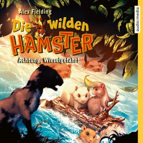 Alex Fielding - Die wilden Hamster. Achtung, Wieselgefahr!