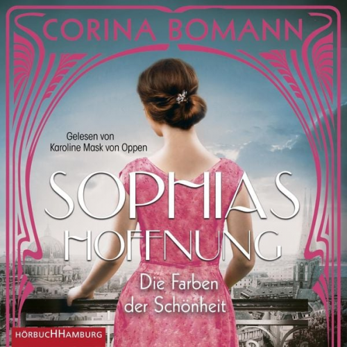 Corina Bomann - Die Farben der Schönheit – Sophias Hoffnung (Sophia 1)